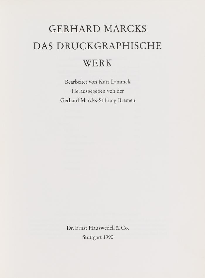 Gerhard Marcks. Das druckgraphische Werk. Hrsg. von der Gerhard Marcks-Stiftung Bremen.