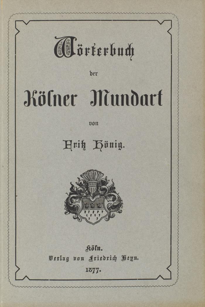 Wörterbuch der Kölner Mundart. Nebst Einleitung von Fr. Wilh. Wahlenberg.