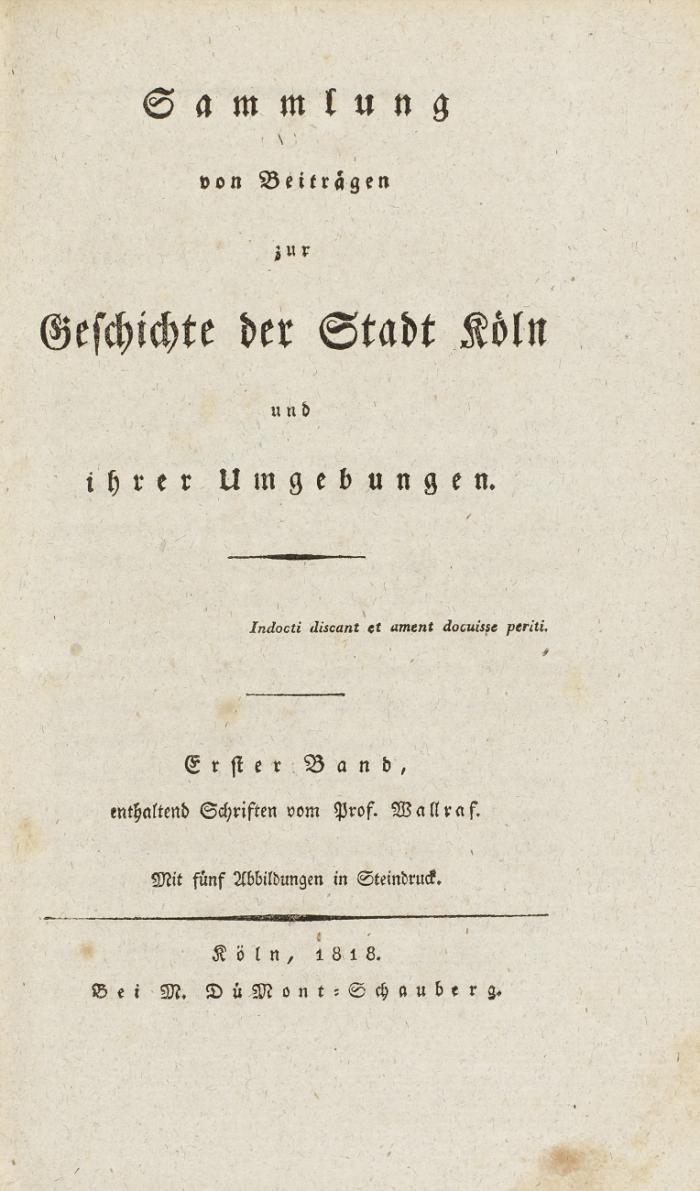 Sammlung von Beiträgen zur Geschichte der Stadt Köln und ihrer Umgebungen.