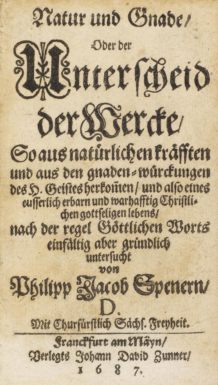 Natur und Gnade, oder der Unterscheid der Wercke.
- Angebunden ein Werk von Horben 1686.