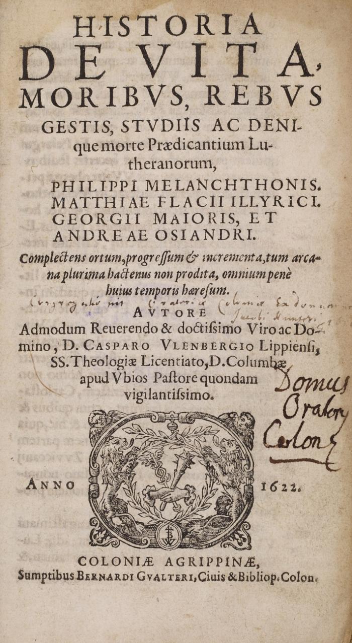 Historia De Vita, Moribus, Rebus, Gestis, Studiis Ac Denique morte Praedicantium Lutheranorum, Philippi Melanchthonis. Matthiae Flacii Illyrici. Georgii Maioris, Et Andreae Osiandri : Complectens ortum, progressum & incrementa ...[hrsg. von Arnold Meshov].