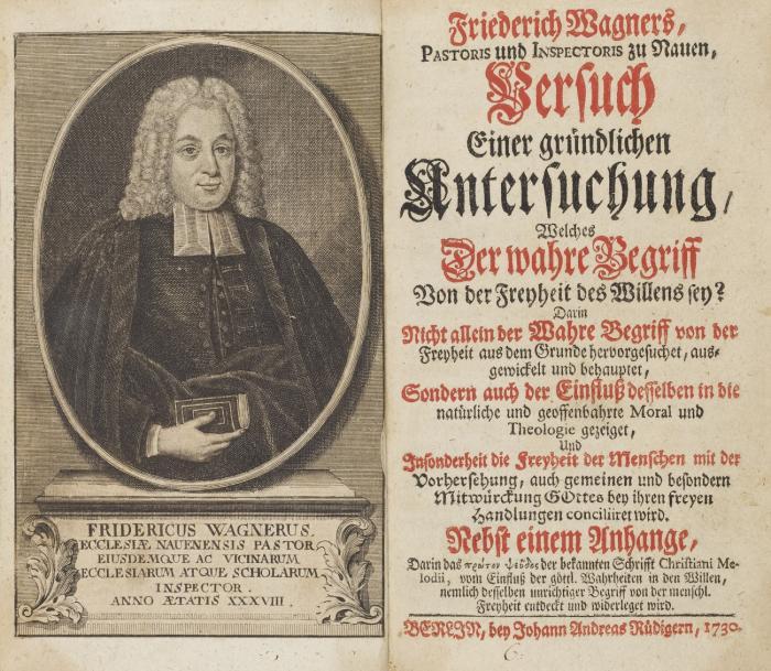 Versuch einer gründlichen Untersuchung, welches der wahre Begriff von der Freyheit des Willens sey ... nebst einem Anhange ...