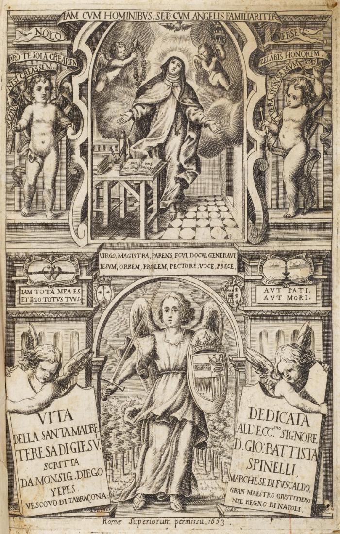 Vita della serafica Vergine, e gloriosa madre S. Teresa die Giesu fondatrice de' Padri, e Monache Scalze dell'antica Religione ...