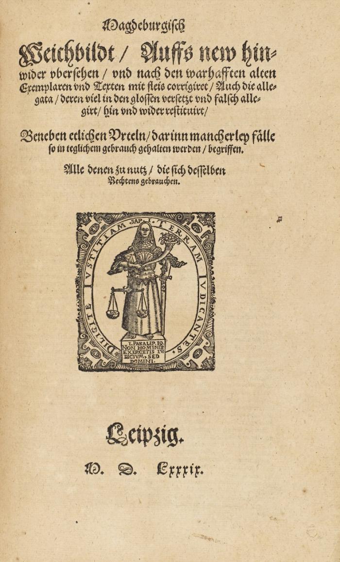 Sächsisch Lehenrecht vnndt Weichbilt, Auffs new vbersehen,  mit Summarijs, schönen newen Additionibus und Concordantien ...sampt einem  ... Repertorio, auff die zwey Bücher und den Sachsenspiegel.  3 Tle. in 1 Bd.