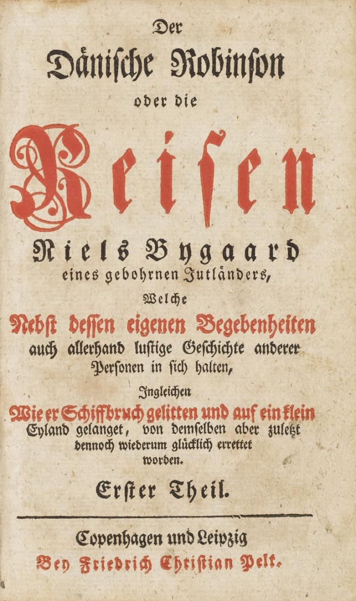 Der dänische Robinson oder die Reisen Niels Bygaard, eines gebohrnen Jutländers ... Tle. 1-2 (von 4) in 1 Bd. + 1 angebundenes Werk: [Fielding, Henry]: Historie des menschlichen Herzens, nach den Abwechselungen der Tugenden und Laster ...Hamburg: Hertel 1750.