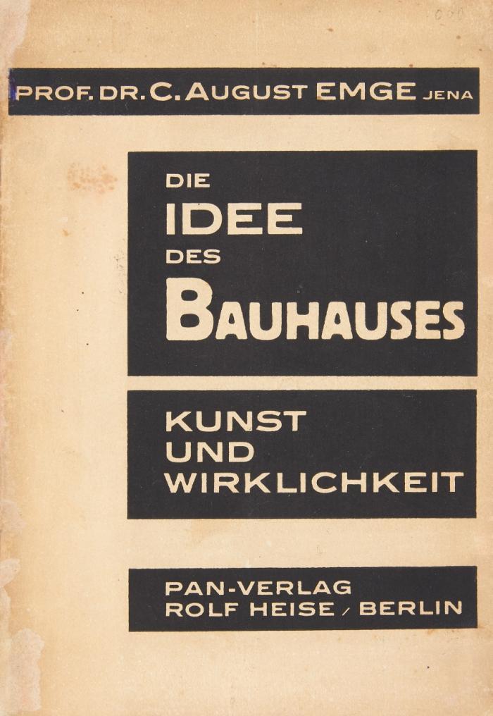 Die Idee des Bauhauses. Kunst und Wirklichkeit