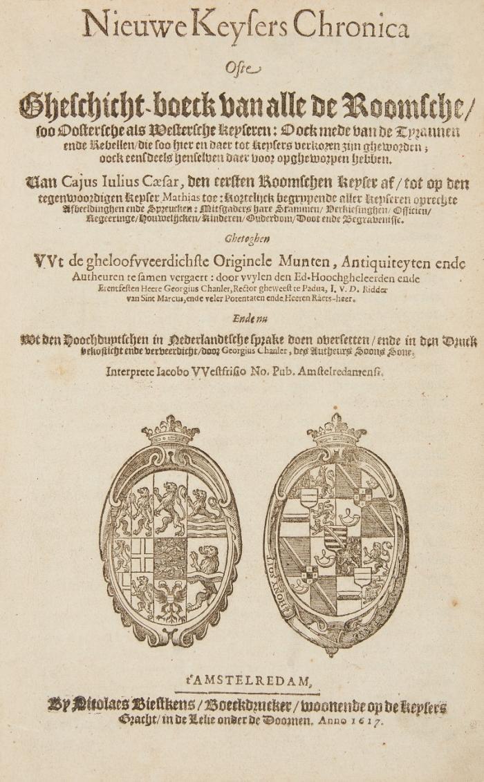 Nieuwe Keysers Chronica ofte Gheschicht-boeck van alle de Roomsche / soo Oostersche als Westersche Keyseren.
