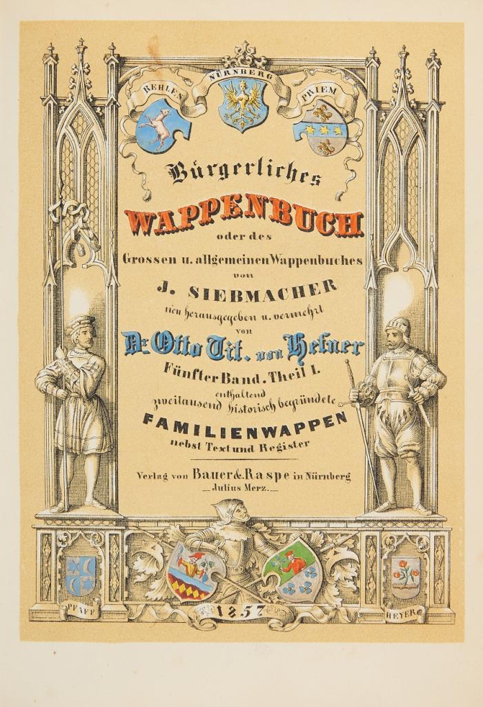 Grosses und allgemeines Wappenbuch in Verbindung mit Mehreren neu hrsg. (Bürgerliches Wappenbuch) ... von O. T. von Hefner. Fünften Bandes, erste (bis vierte) Abtheilung in 4 Bdn.