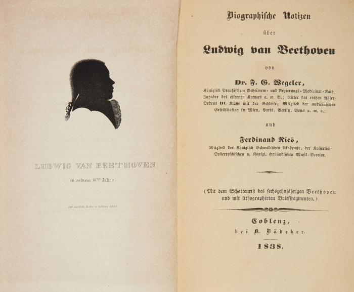 Biographische Notizen über Ludwig van Beethoven. Mit dem Schattenriß des sechzehnjährigen Beethoven  und mit lithographirten Brieffragmenten.