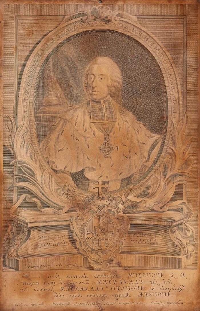 Clemens August Kurfürst u. Erzbischof von Köln. Kupferstichplatte, 1751, von Franx Xaver Jungwirth.