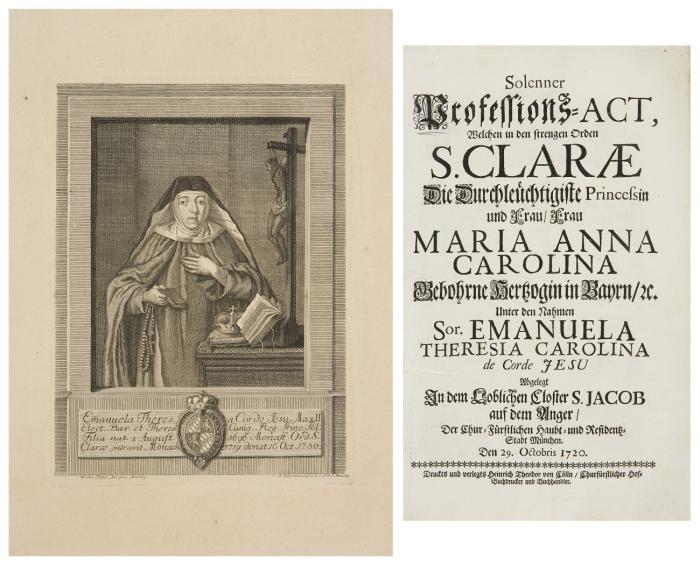 Closter Anger ein königlicher Hof/ in welchem die Durchleuchtigiste Princessin Maria Anna Carolina, Hertzogin auß Bayern etc. mit ... Christo Jesu königlich vermählet worden. Das ist: Exhortatio bey solennen Einkleydungs-Act ... in dem Lobl. Closter bey S. Jacob auf dem Anger Ordinis S. Clarae. Vorgetragen ...den 29. Octob. Anno 1719. / Dazu: Solenner Professions-Act.