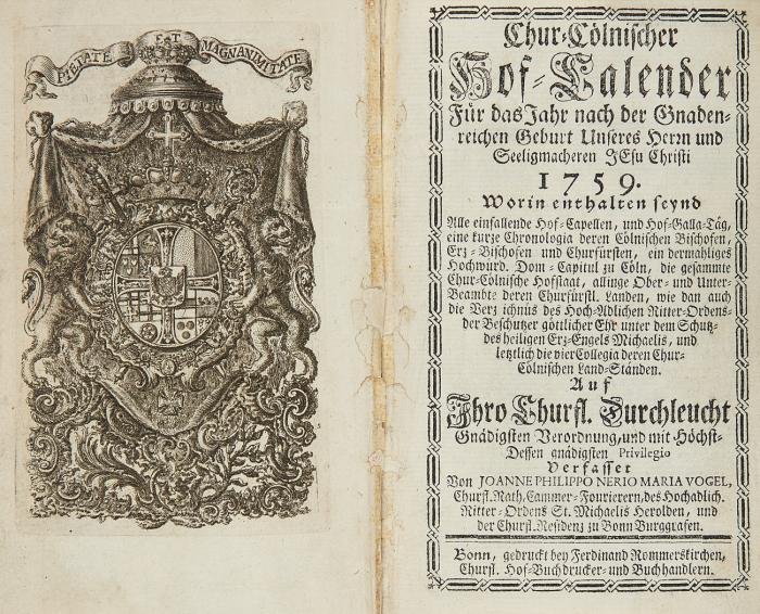 Chur-Cölnischer Hof-Calender für das Jahr ... 1759. Auf Ihro Churfl. Durchleucht gnädigsten Verordnung ... verfasset von Joanne Philippo Nerio Maria Vogel ... Cammer-Fourierern ...