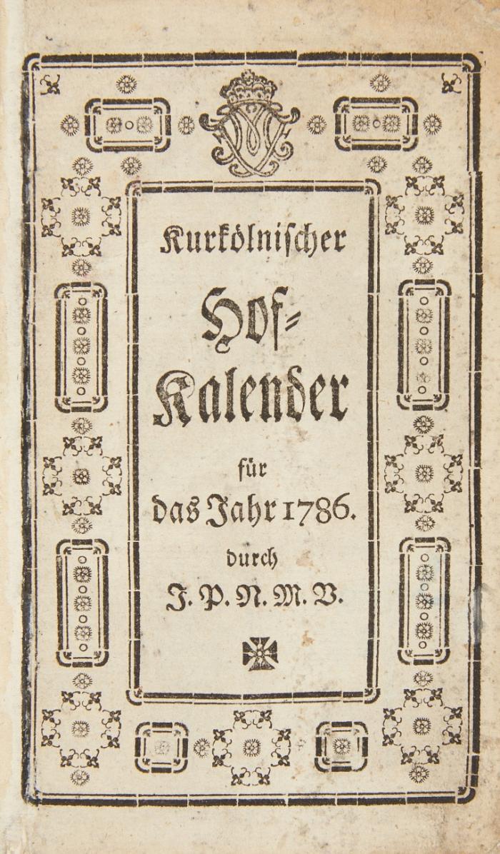Kurkölnischer Hof-Kalender für das Jahr 1786. durch J. P. N. M. V[ogel].