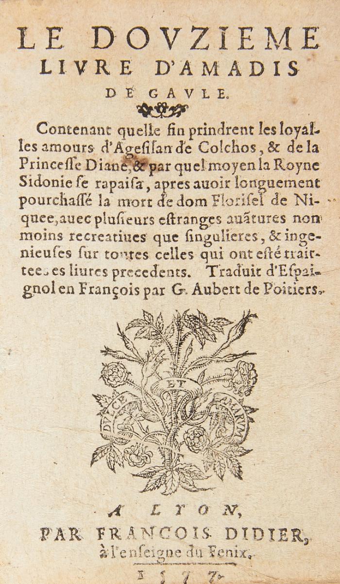 Le douzième livre d' Amadis de Gaule. Traduit d'Espaignol en François par G. Audebert de Poitiers.