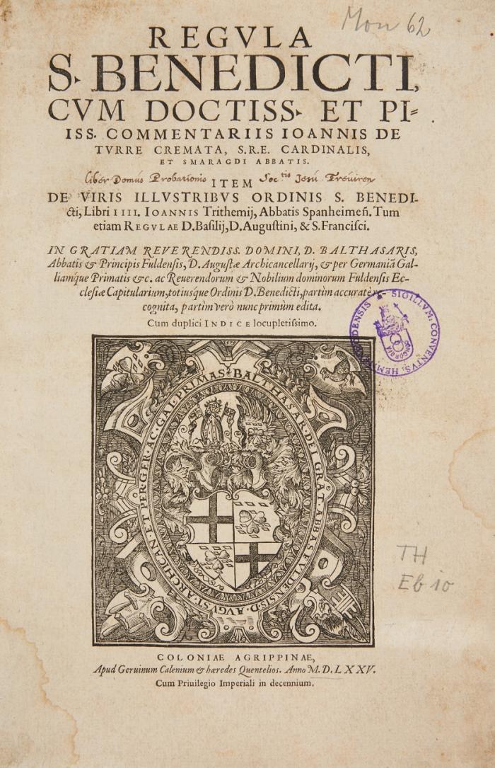 Regula S. Benedicti, cum ... commentariis Ioannis de Turre Cremata, ... et Smaragdi abbatis. Item de viris illustribus ordinis S. Benedciti, libri IIII. Ioannis Trithemii, Abbatis Spanheimen.  Tum etiam regulae D. Basilii, D. Augustini, & S. Francisci.