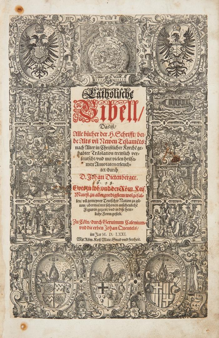 Biblia germanica. - Catholische Bibell/ Das ist/ alle Bücher der H. Schrifft/ beide Alts un(d) Newen Testame(n)ts: Nach alter in christlicher Kyrche(n) gehabter Tra(n)slation trewlich verteutscht/ vnd mit vielen heilsamen Annotaten erleuchtet/ durch D. Johan Dietenberger. 2 Tle in 1 Bd.