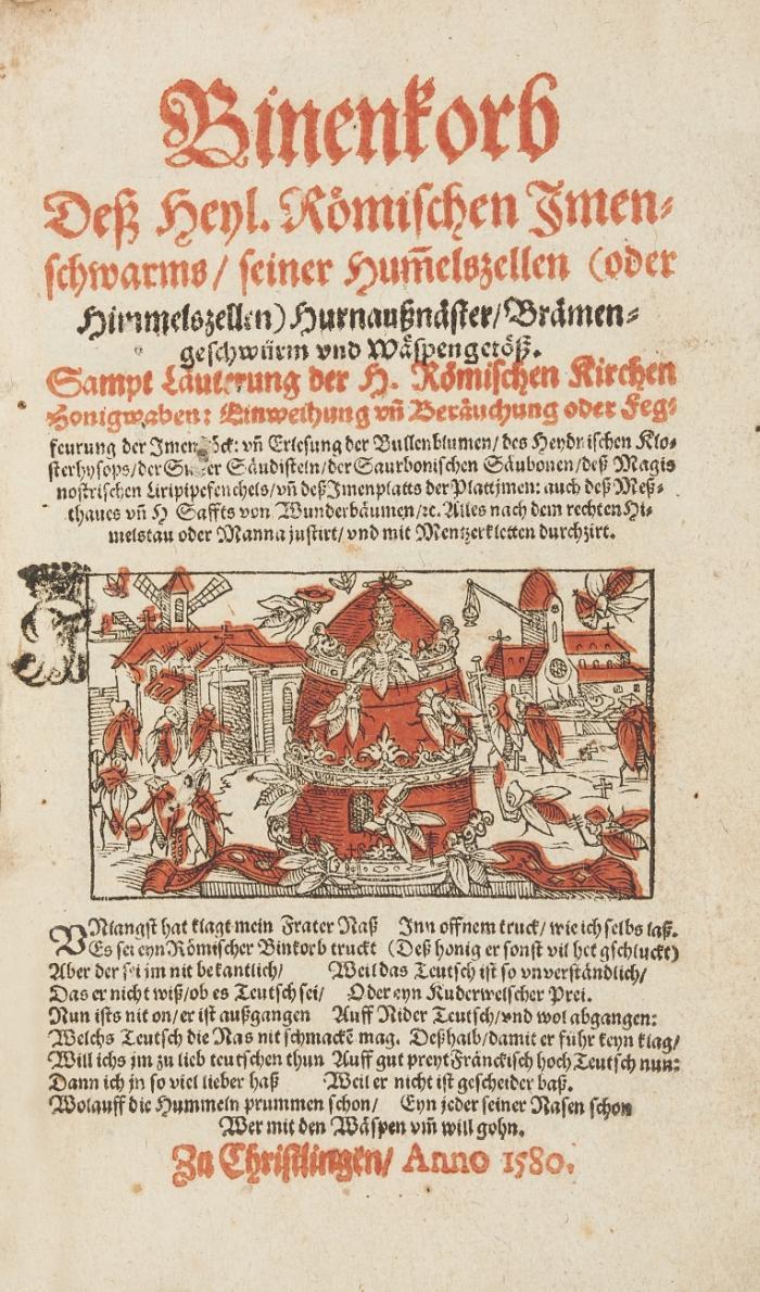 Binenkorb deß Heyl. Römischen Im(m)enschwarms/ seiner Hum(m)elszellen (oder Himmelszellen) Hurnaußnäster, Brämengeschwürm und Wäspengetöß. Sampt Läuterung der H. Römischen Kirchen Honigwaben: Einweihung un(d) Beräucherung der Fegfeuerung der Immenstöck...