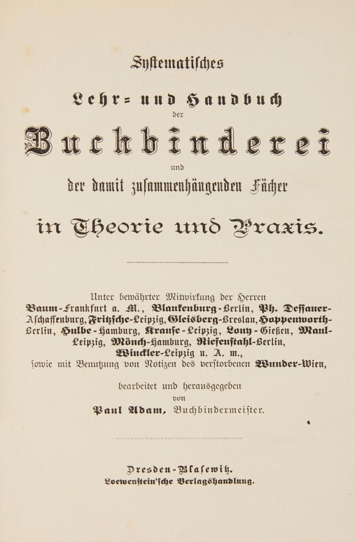 Systematisches Lehr- und Handbuch der Buchbinderei und der damit zusammenhängenden Fächer in Theorie und Praxis. 3 Bände.