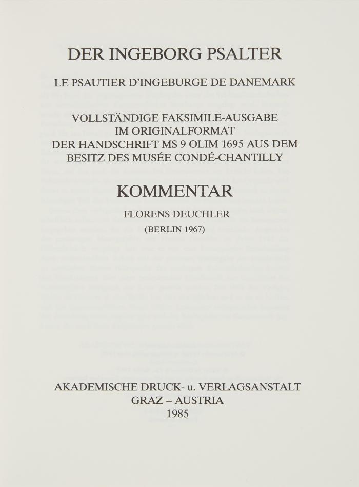 Der Ingeborg Psalter. MS 9 Olim 1695 aus dem Besitz des Musée Condé Chantilly. Faksimile und Kommentar von Florens Deuchler.