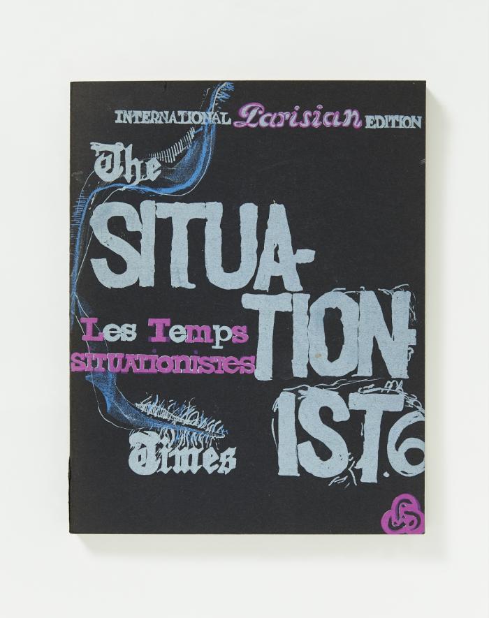 JACQUELINE DE JONG (Ed.): Les Temps situationnistes /  The Situationist Times  N° 6 (édition analphabétique de luxe).