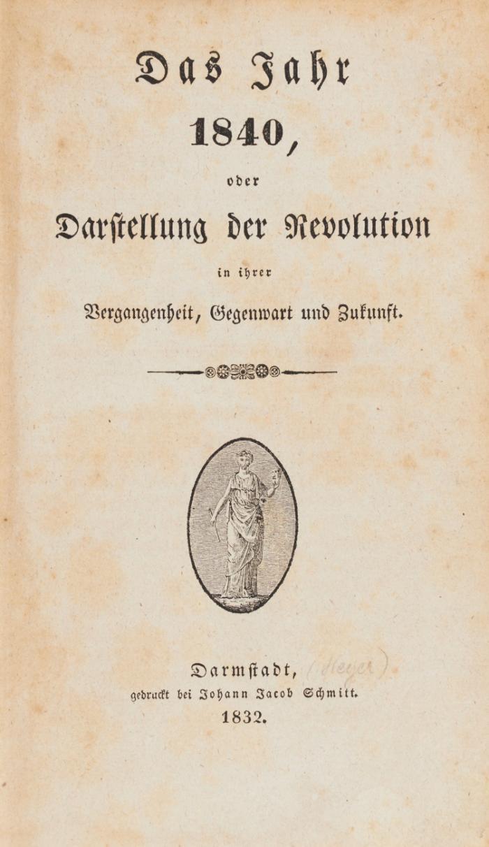 Das Jahr 1840, oder Darstellung der Revolution in ihrer Vergangenheit, Gegenwart und Zukunft.