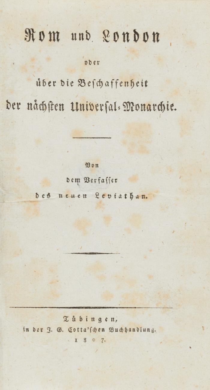 Rom und London oder über die Beschaffenheit der nächsten Universal-Monarchie. Vom Verfasser des neuen Leviathan.