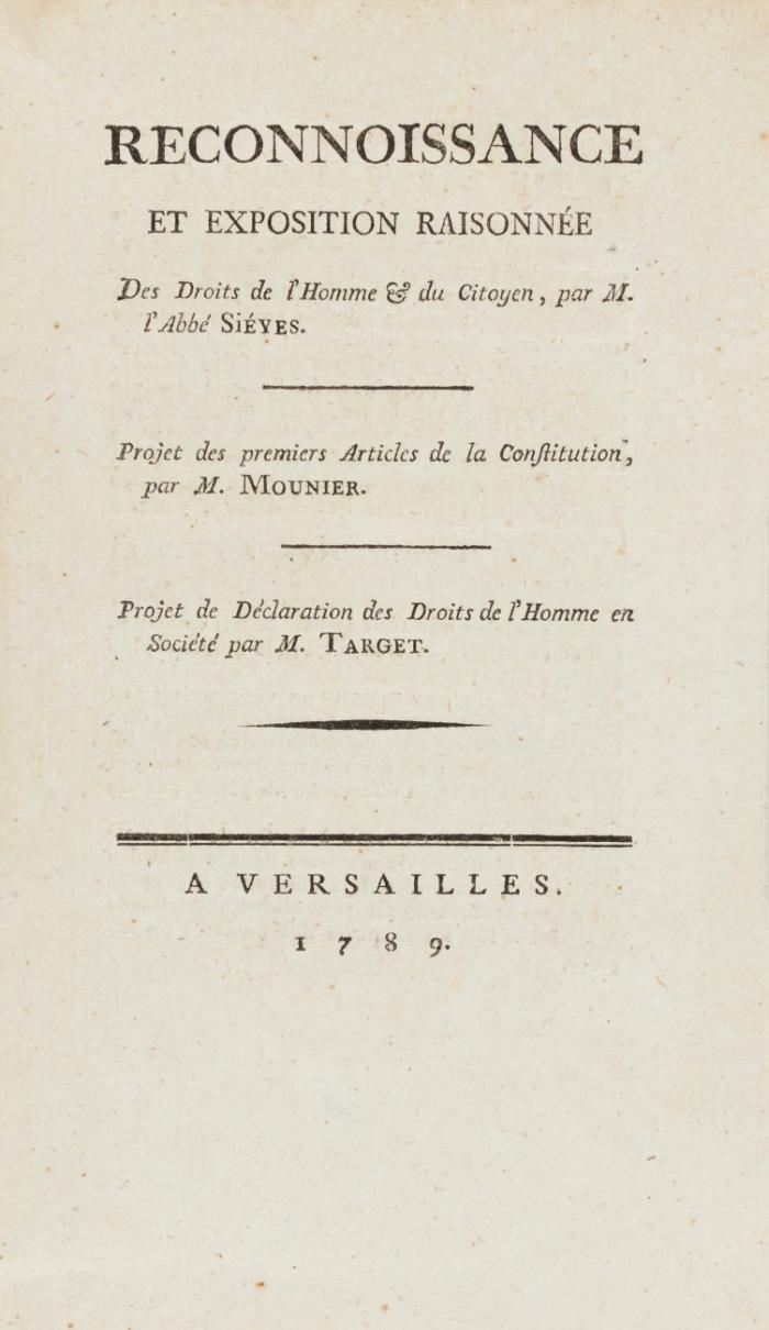 Französische Revolution. - 3 Schriften zur Erklärung der Menschenrechte. Sieyès, Emmanuel: Reconnoissance et exposition raisonnée des droits de l'homme et du citoyen. / Mounier, J. J.: Projet des premiers articles de la constitution. / Target, G. J. B.: Projet de déclaration des droits de l'homme en société.