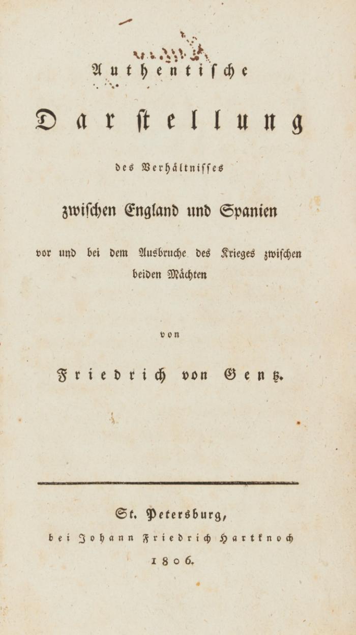 Authentische Darstellung des Verhältnisses zwischen England und Spanien vor und bei dem Ausbruche des Krieges zwischen beiden Mächten.