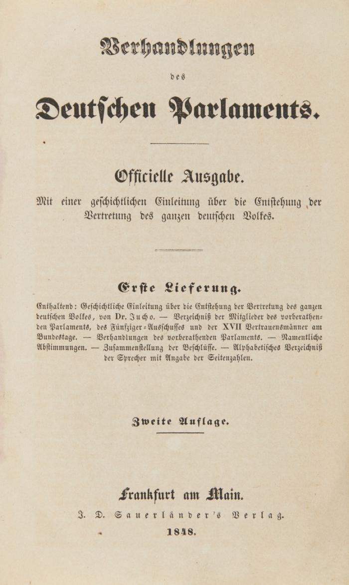 Verhandlungen des Deutschen Parlaments. Officielle Ausgabe. Mit einer geschichtlichen Einleitung über die Entstehung der Vertretung des ganzen deutschen Volkes. Erste (und zweite) Lieferung in einem Band.