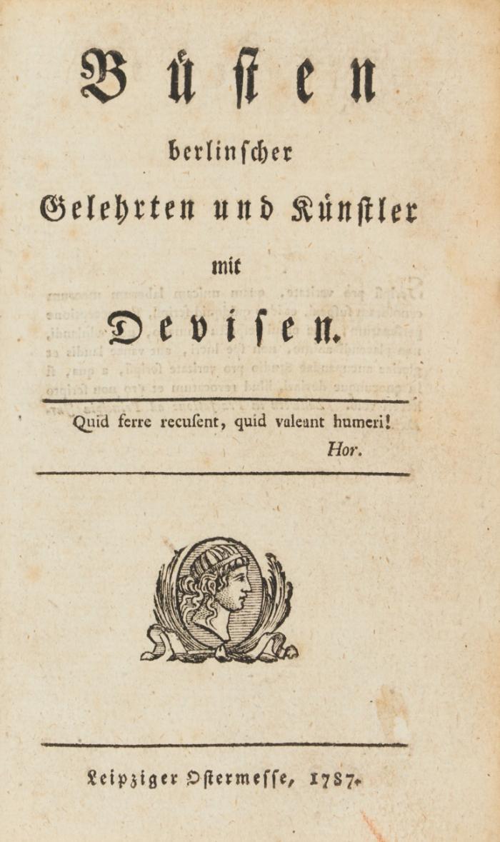 2 anonym erschienene Werke über Berlin und die Berliner Gesellschaft.
1.) Büsten berlinscher (sic) Gelehrten und Künstler mit Devisen. / 2.) Charakteristik von Berlin. Stimme eines Kosmopoliten in der Wüsten.