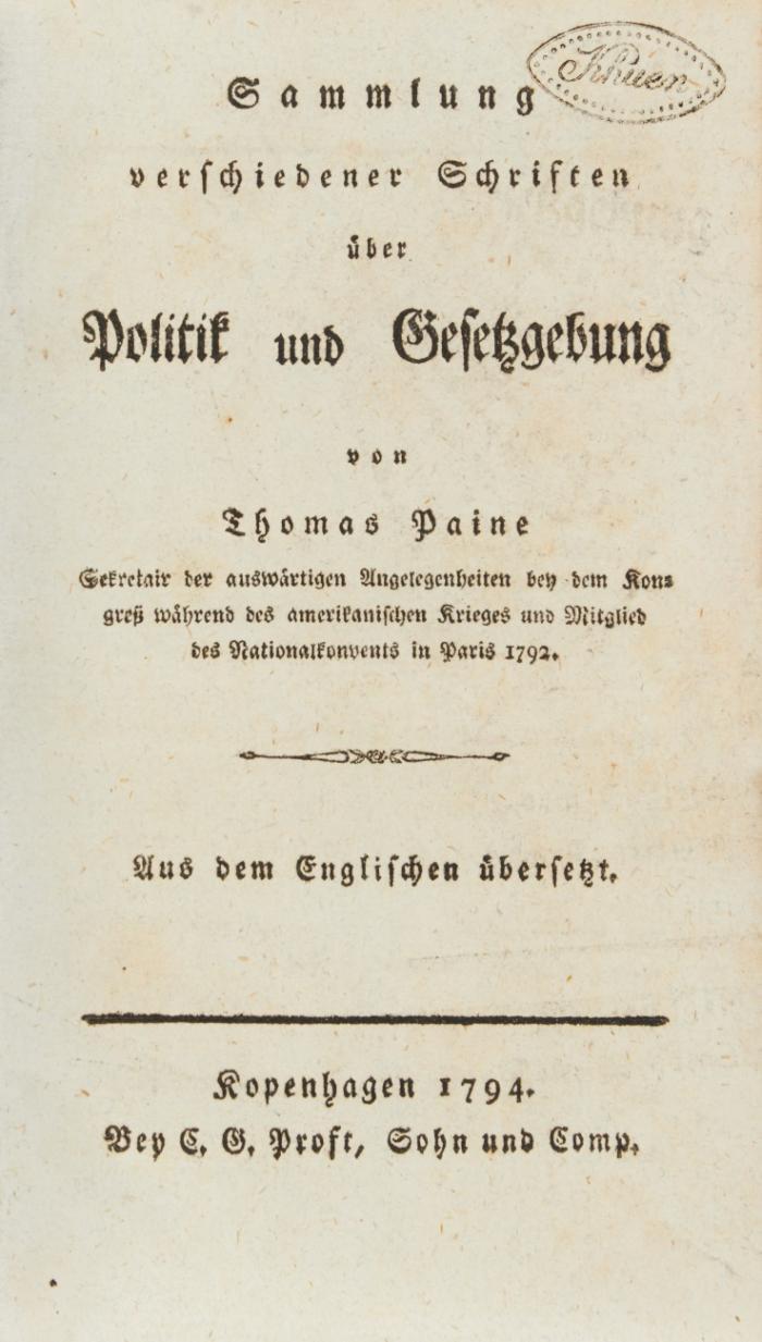 Sammlung verschiedener Schriften über Politik und Gesetzgebung. Aus dem Englischen übersetzt. Beigebunden: derselbe: Gesunder Menschenverstand. An die Einwohner von America gerichtet. Kopenhagen