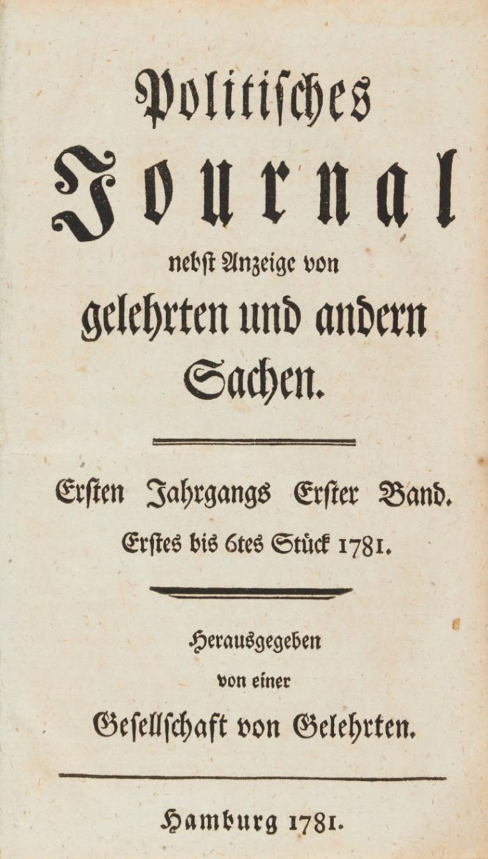 Politisches Journal nebst Anzeige von gelehrten und andern Sachen. Jahrgänge 1-29 in 58 Bänden.