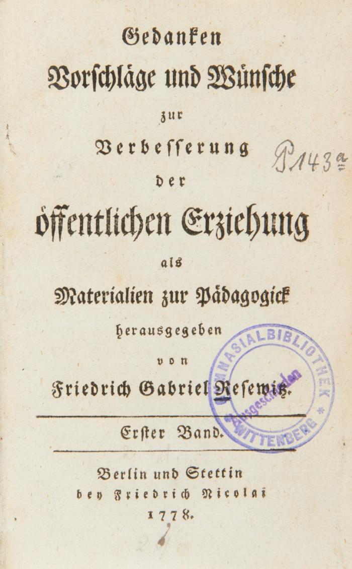 Gedanken Vorschläge und Wünsche zur Verbesserung der öffentlichen Erziehung als Materialien zur Pädagogick. Bände 1 und 2 (von 5) mit je 4 Stücken.