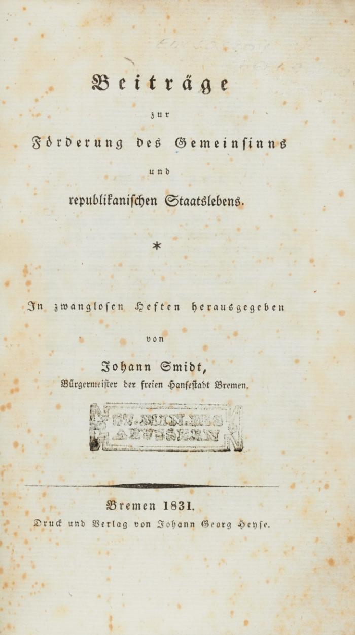 Beiträge zur Förderung des Gemeinsinns und republikanischen Staatslebens. Erstes Heft (alles Erschienene).