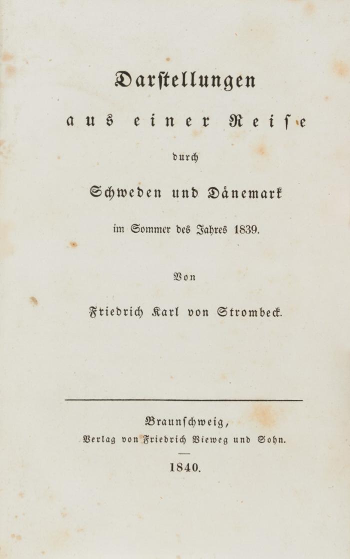Darstellungen aus einer Reise durch Schweden und Dänemark im Sommer des Jahres 1839.