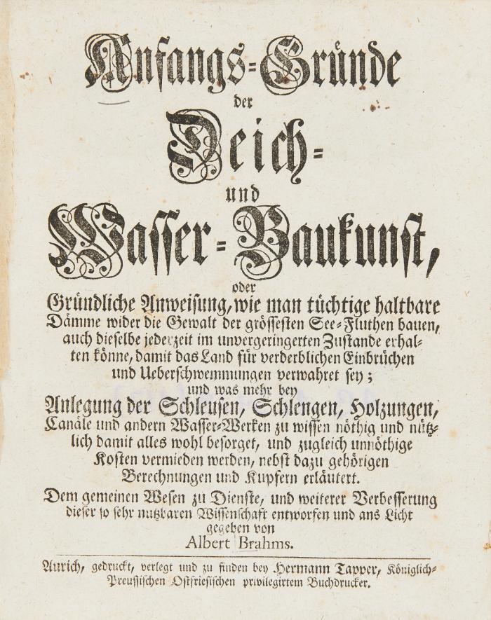 Anfangs-Gründe der Deich- und Wasser-Baukunst. 2 Tle. in 1 Bd.