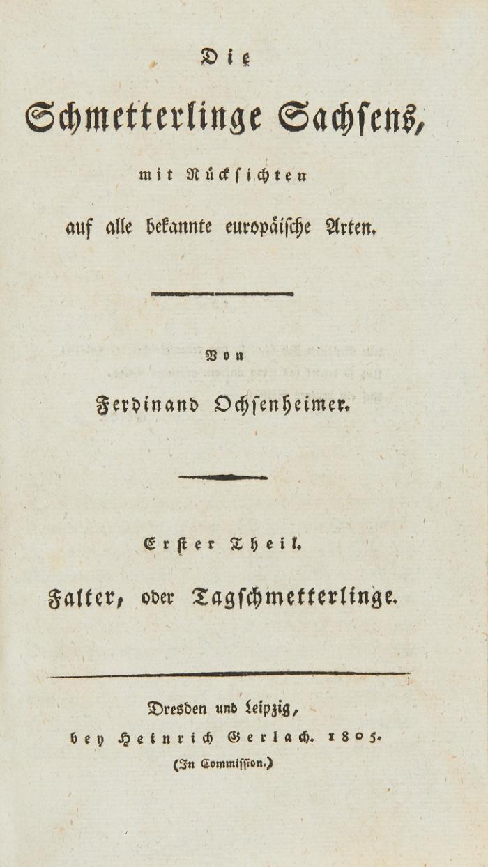 Die Schmetterlinge Sachsens, mit Rücksichten auf alle bekannte europäische Arten. Erster Theil (alles) Falter, oder Tagschmetterlinge.