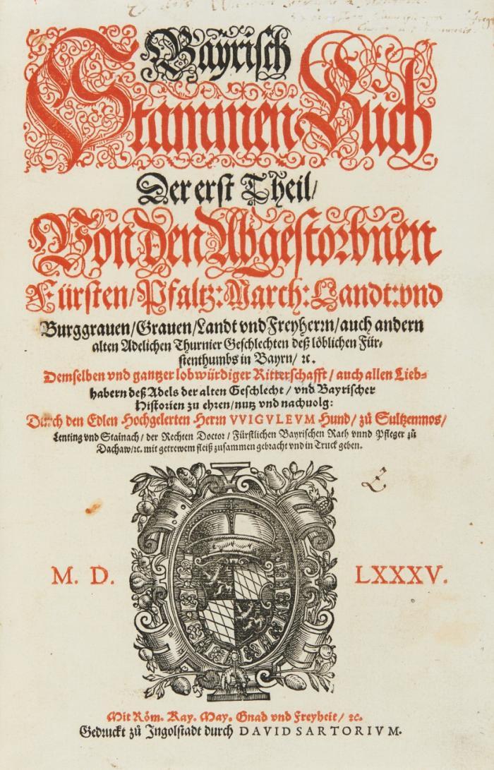 Bayrisch StammenBuch Der erst Theil/ von den abgestorbnen Fürsten/ Pfaltz: March: Landt: vnd Burggrauen/ Grauen/ Landt nd Freyherrn/ auch andern alten adelichen Thurnier Geschlechten deß löblichen Fürstenthumbs Bayrn/ etc.