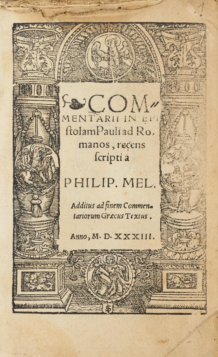 Commentarii in epistolam Pauli ad Romanos recens scriptia. Additus ad finem commentariorum Graecus textus. 2 Tle. in 1 Bd. angebunden: Angebunden: Ders. Dispositio orationis, in epistola Pauli ad Romanos. (Wittenberg: J. Klug 1530). Mit Titelhz.-Bordüre. 43 Bll.