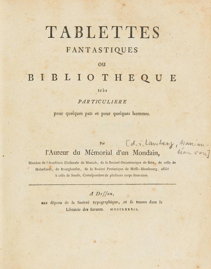 Tablettes fantastiques ou bibliotheque très particuliere pour quelques païs et pour quelques hommes.