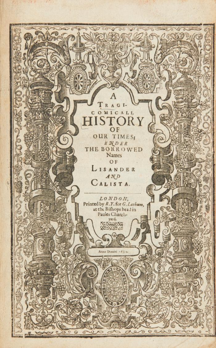 A tragi-comicall history of our times under the borrowed names of Lisander and Calista.