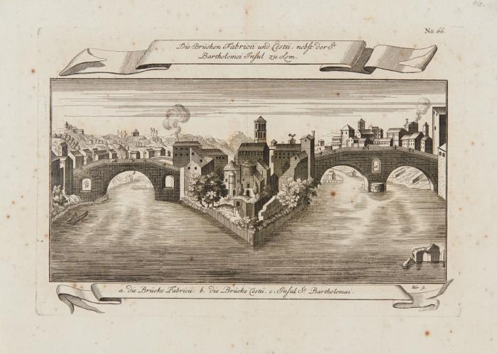 Brücken. – Die Brücken Fabricii und Cestii, nebst der St. Bartholomei Insul zu Rom / Prospect der langen Schiff= und Höltzernen Brücken ... zu Antwerpen  über die Schelde ... / Dieso berühmte und Wunderbahre Essecker Brücken (Osijek, Kroatien).