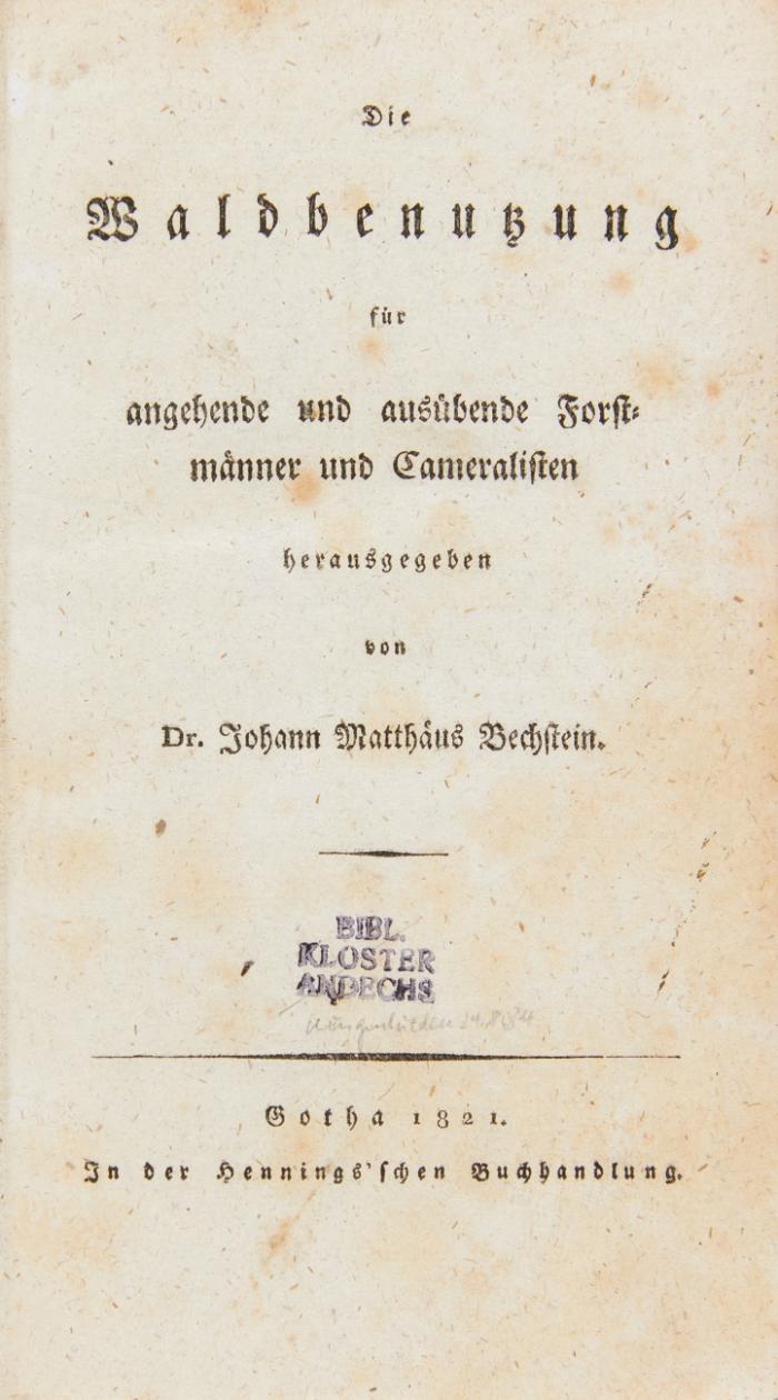 Die Waldbenutzung für angehende und ausübende Forstmänner und Cameralisten.