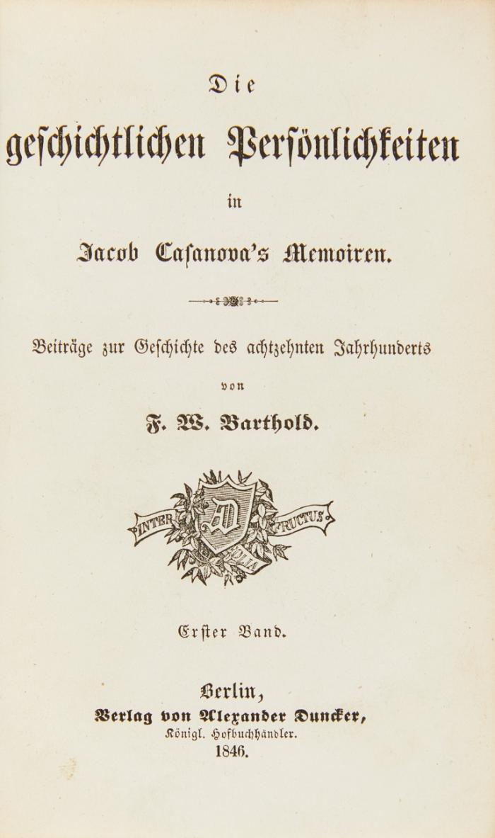 Die geschichtlichen Persönlichkeiten in Jacob Casanova's Memoiren: Beiträge zur Geschichte des achtzehnten Jahrhunderts. 2 Bde. in 1.