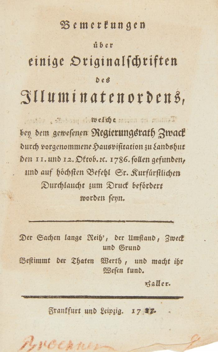 Bemerkungen über einige Originalschriften des Illuminatenordens, welche bei dem gewesenen Regierungsrath Zwack durch vorgenommene Hausvisitation zu Landshut ... sollen gefunden ... worden seyn.