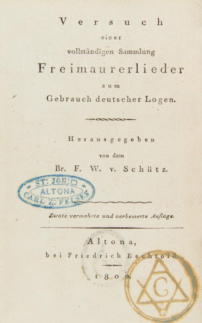 Versuch einer vollständigen Sammlung Freimaurerlieder zum Gebrauch deutscher Logen.