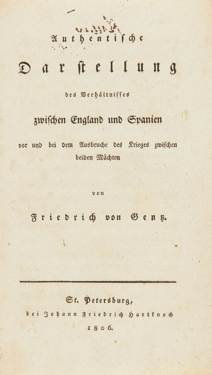 Authentische Darstellung des Verhältnisses zwischen England und Spanien vor und bei dem Ausbruche des Krieges zwischen beiden Mächten.