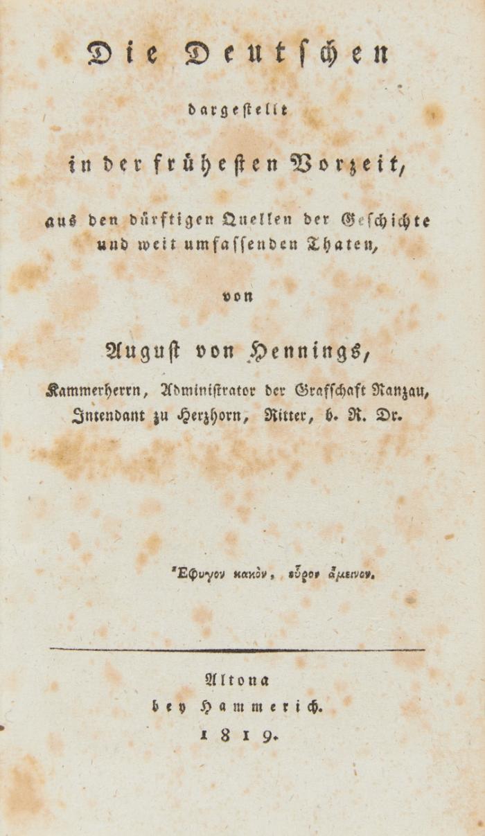 Die Deutschen dargestellt in der frühesten Vorzeit, aus den dürftigen Quellen der Geschichte und weit umfassenden Thaten.
