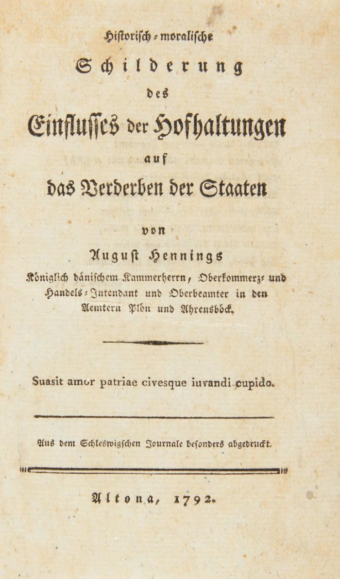 Historisch-moralische Schilderung des Einflusses der Hofhaltungen auf das Verderben der Staaten.