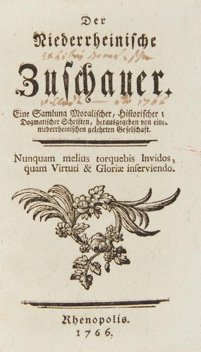 Der Niederrheinische Zuschauer. Eine Sammlung Moralischer, Historischer, Dogmatischer Schriften, herausgegeben von einer niederrheinischen gelehrten Gesellschaft.